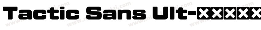 Tactic Sans Ult字体转换
